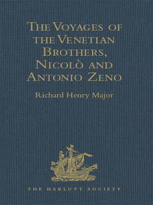 cover image of The Voyages of the Venetian Brothers, Nicolò and Antonio Zeno, to the Northern Seas in the XIVth Century
